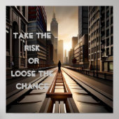 リスクを受け入れるか、チャンスの恋しく思引用文を後悔する ポスター (正面)
