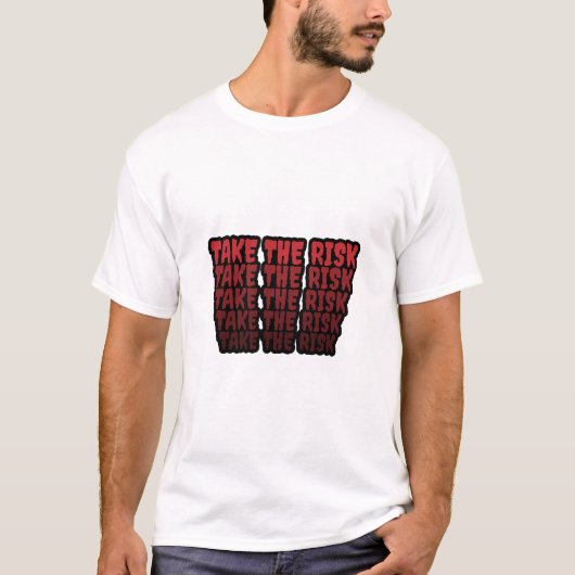 リスクを負う – 繰り返しはっきりしたの引用文 Tシャツ (正面)