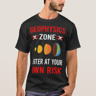 リスクゾーン地球物理学地球物理学者 Tシャツ