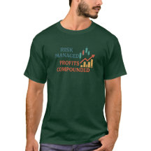 リスクマネージド利益複利 | トレーダーのTシャツ