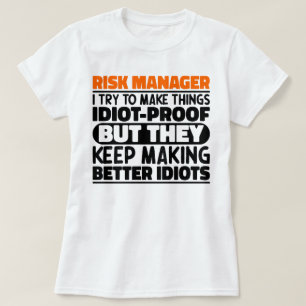 リスクマネージャー私は物事をおもしろい諺する Tシャツ
