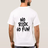 リスク無しではつまらない Tシャツ (裏面)