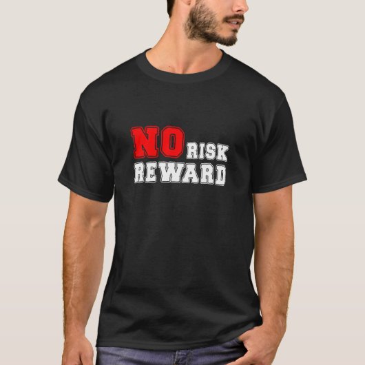 リスク無しに報われず モチベーションの引用デザイン Tシャツ (正面)