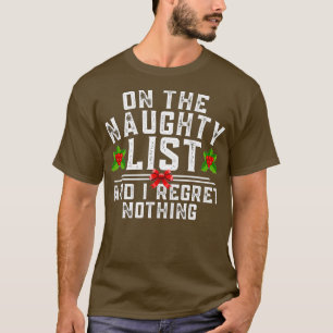 リストいけなに載って私は何もクリスマスを後悔しおもしろいない Tシャツ