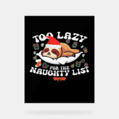 リストには怠惰いけなすぎるおもしろいクリスマス アクリルサイン (正面)
