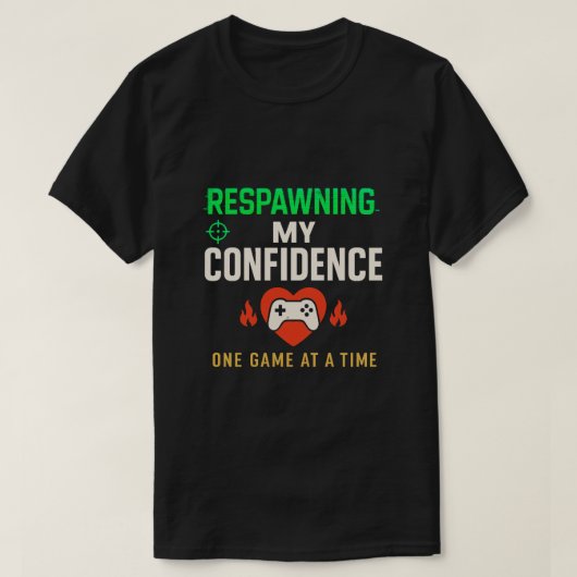 リスポーンする自信 ゲーマー名言アート Tシャツ (デザイン正面)