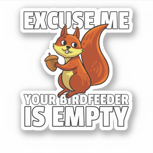 リス失礼あなたの鳥の給餌機は空だ。実績 シール (正面)