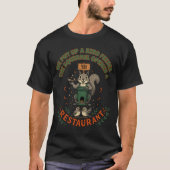 リス好きのためのおもしろTシャツ 私の庭 彼らのレストラン Tシャツ (正面)