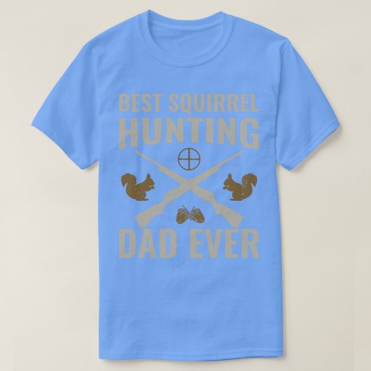 リス最高のル狩りパパエバおもしろいリス狩り Tシャツ (デザイン正面)