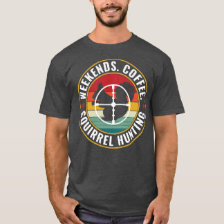 リス狩りハンター週末コーヒーとリス狩り Tシャツ