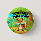 リス、再び地球を素晴らし作る、環境 缶バッジ (正面)