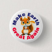 リス、再び地球を素晴らし作る、環境 缶バッジ (正面)