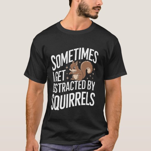 リス 時々リスに気を取られる Tシャツ (正面)