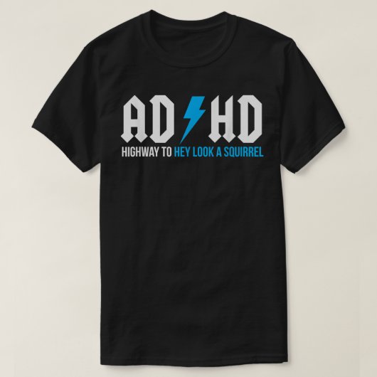リスADHD見てADHDハイウェイおもしろいは Tシャツ (デザイン正面)