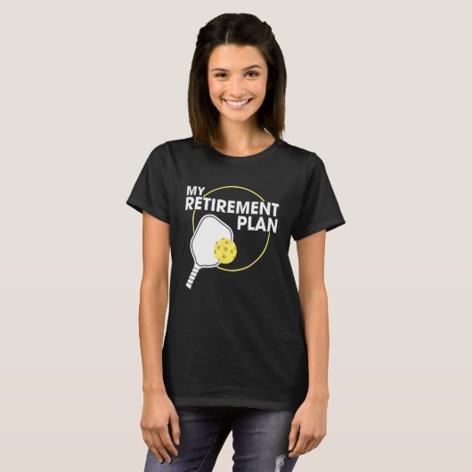リタイアプランおもしろいピックボールのスローガン Tシャツ (正面フル)