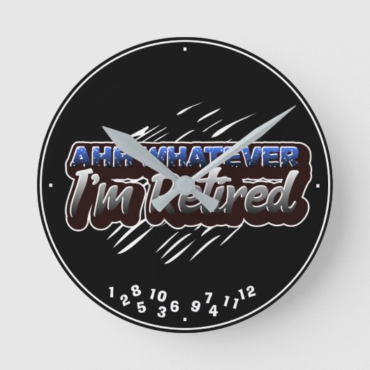 リタイアメント·アハ私が何でも退職したいおもしろいい ラウンド壁時計 (正面)