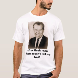 リチャードMニクソンは、ブッシュの後で、ニクソン… Tシャツ