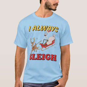 リックとモティ   I Always Sleigh Tシャツ
