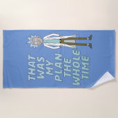 リックとモルティ™ |ずっと私の計画だった ビーチタオル (正面)