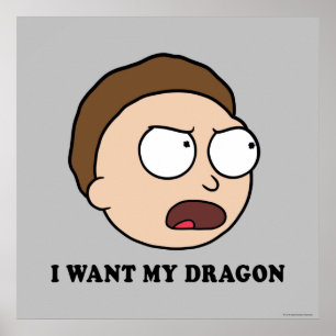 リックとモルティ™   I Want My Dragon ポスター