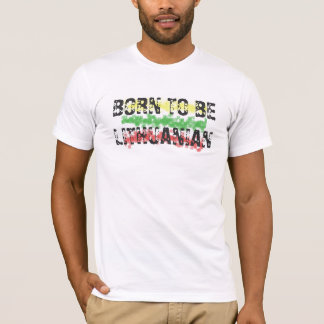 リトアニア語があるために生まれて下さい Tシャツ