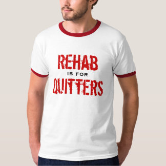 リハビリテーションは憶病者のためです Tシャツ