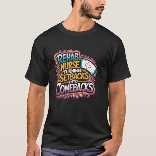 リハビリ看護師、挫折を成功に変える Tシャツ (正面)