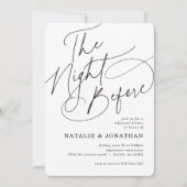 リハーサルディナーのためのモダンなシンプルスクリプト招待状 "The Night Before" 招待状 (正面)