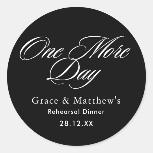 リハーサルディナーの黒と白 One More Day ラウンドシール (正面)