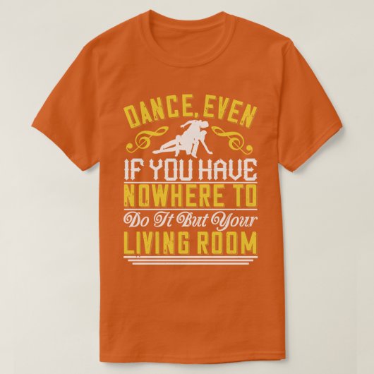 リビングでもダンスを踊る Tシャツ (デザイン正面)