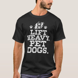 リフト重いペットドッグおもしろいフジムトレーニングウェイトリフト Tシャツ