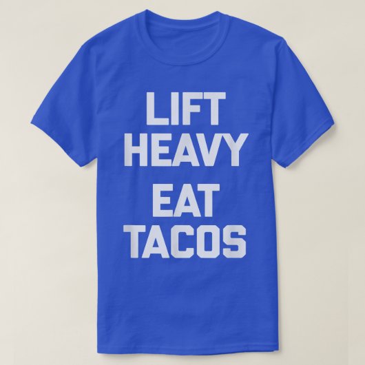 リフト重食べいタコスTジおもしろいムトレーニング Tシャツ (デザイン正面)