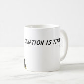 リベラリアン社会主義の課税は窃盗おもしろいである コーヒーマグカップ (正面右)