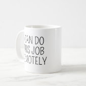 リモートワークできるもんね 面白い出社スタイル コーヒーマグカップ (正面左)