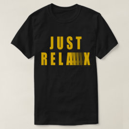 リラックスしよう Tシャツ