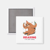 リラックスは私の霊性動物 マグネット (正面/裏面)