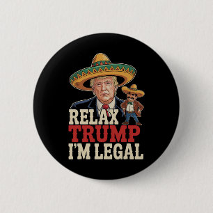 リラックストランプI'm Legal おもしろい Cinco De Mayo おもしろい 缶バッジ