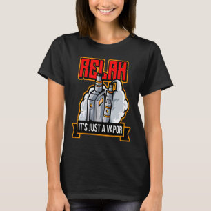 リラックス！ただの蒸気だよ 電子タバコ Tシャツ