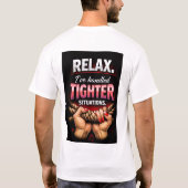 リラックス もっとひどい状況にも対応したよ Tシャツ (裏面)