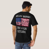 リラックス グリンゴ 私はアメリカ市民 Tシャツ (裏面フル)