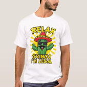 リラックス グリンゴ 私は合法です Tシャツ (正面)