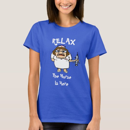 リラックス、ナースはこちら、文字Tシャツの編集 Tシャツ (正面)