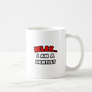 リラックス...僕は歯医者だ コーヒーマグカップ