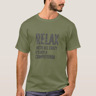 リラックス 私たちはみんな狂ってる | サルカスティック ストリートウェア Tシャツ