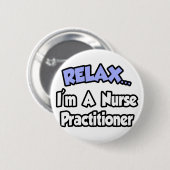リラックス...私はナース開業医だ 缶バッジ (正面&裏面)