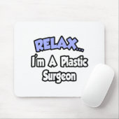 リラックス..私は整形外科医だ マウスパッド (マウス)