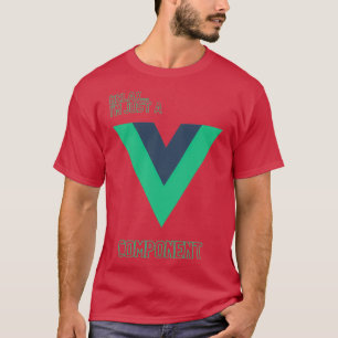 リラックスImはVueコンポーネントのみです Tシャツ