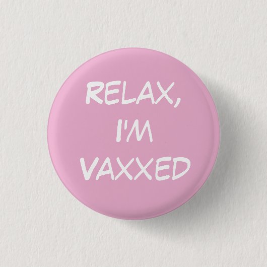 リラックスVaxxed Pink Pin-Onボタン 缶バッジ (正面)