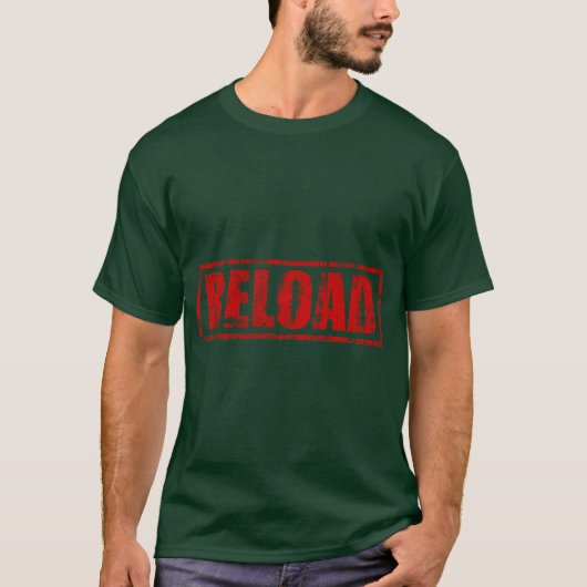 リロード! -ビデオゲームのゲーマーの賭博のシュート銃 Tシャツ (正面)