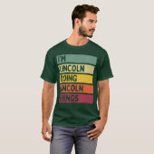 リンカーンらしくリンカーンすること Funny Personalized Q Tシャツ (正面フル)
